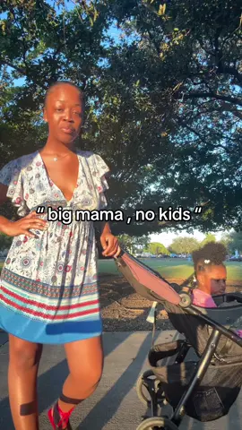big mama , one kidddd 😂😂😂😂🤣🤣