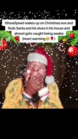 Hope he left milk and cookies for Santa🥹🧑‍🎄#fyp #christmas #ishowspeed #viral #live 