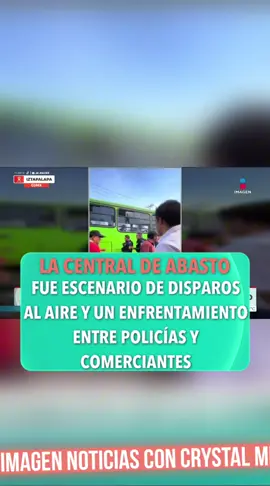 La Central de Abasto fue escenario de disparos al aire y un enfrentamiento entre policías y comerciantes después del intento de detención de una persona acusada de un atraco. #YoTeVeo #ImagenNoticias con #CrystalMendivil