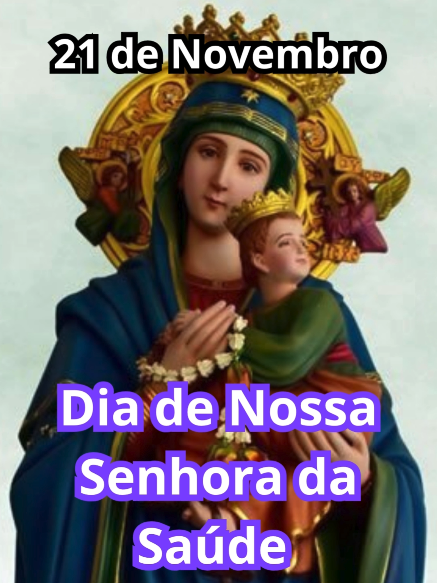 21 de Novembro Dia de Nossa Senhora da Saúde #motivacional #fé #fyp #datacomemorativa #bencaodedeus🙏🏻 #bencaosdocéu🙏🏻 #diadefé #Divindade #bencao #religioso #amem #curaparaosdoentes #curaparatodososqueprecisam