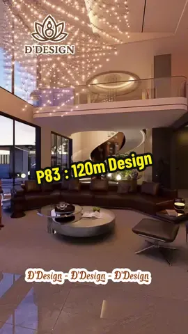 P83 : 120M Design #kientruc #thietkenoithat #thicongnoithat #thietkekientruc #d98design 