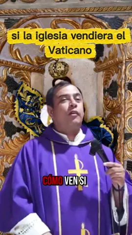 #padrearturocornejo🙏 que pasa si la iglesia vende el vaticano #padrearturolopezcornejo🙏🏼 #usa🇺🇸 #mexico🇲🇽 #reflexion 