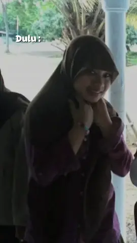 dulu itu🤣 sekarang gmn?🧕