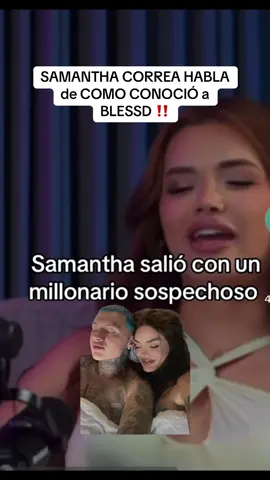 Samantha Correa hablando de cuando salió con BLESSD y que él le dijo otro nombre para confundirla, que tal las declaraciones? #samanthacorrea #blessd #pirlo #westcol #lasuprema 