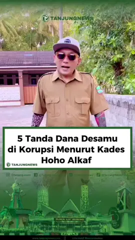 BANJARNEGARA,TANJUNGNEWS.COM– Kepala Desa (Kades) viral asal Banjarnegara, Jawa Tengah, Hoho Alkaf, kembali mencuri perhatian publik dengan pernyataan tegasnya mengenai potensi korupsi Dana Desa.  ‎ ‎Kades yang dikenal nyentrik namun berprestasi dalam mengelola desa ini membeberkan lima tanda paling umum yang bisa menjadi indikasi kuat bahwa anggaran desa sedang diselewengkan. ‎​Menurut Hoho, masyarakat perlu lebih kritis dan peka terhadap ciri-ciri ini. ‎  ‎