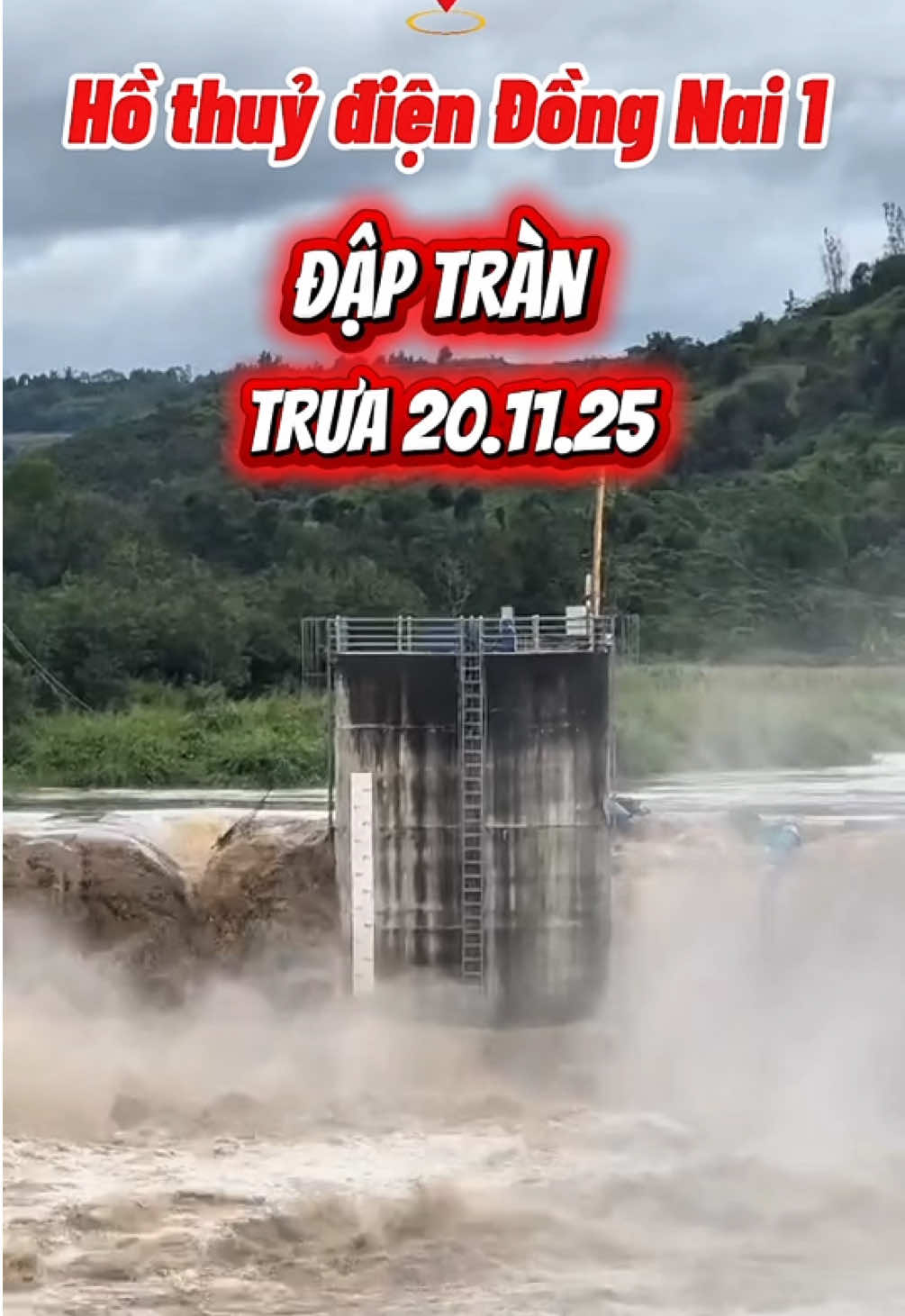 Trưa 20.11 Đập tràn hồ thuỷ điện Đồng Nai 1 nước xả rất mạnh.  #lamdong #daknong #binhthuan #phanthiet 