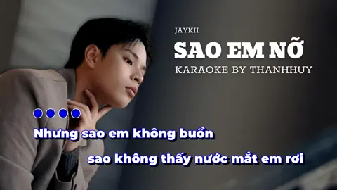 KARAOKE | Sao Em Nỡ - Jaykii | Nhưng sao em không buồn sao không thấy nước mắt em rơi... #saoemno #saoemnokaraoke #jaykii #hatkaraoke #viraltiktok 