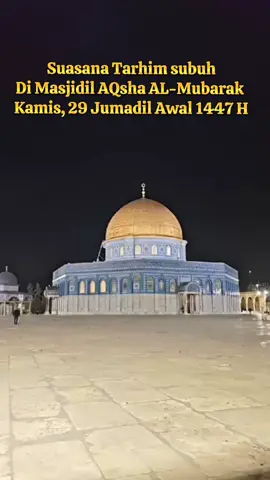 Tarhim/munajat Subuh di masjid alaqsha ,kamis 29 Jumadil awal 1447 H/20 November 2025 M video by ustadz Amjad alqom @alqudsalsalam & Syekh Khalid Maghribi @قناة المسجد الأقصى  #tarhimsubuh #munajat #masjidalaqsa #اكسبلورexplore 