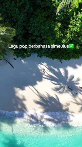 Lagu pop simeulue  Video by@Teguhadhtya  Wisata pualau simeulue . . . . . . . #simeulue #bahasasimeulue #pulausimeulue #lagusimeulueviral #simeulueisland 