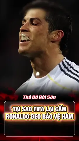 Tại Sao Ronaldo Bị Cấm Đeo Miếng Bảo Vệ Hàm #bongda #tinbongda #xuhuong 