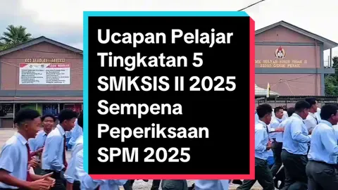 🔴 [KLIP VIDEO] Ucapan Pelajar Tingkatan 5 SMKSIS II 2025 Sempena Peperiksaan SPM 2025 #idrisiantvpss #spm2025  @Papa Din 