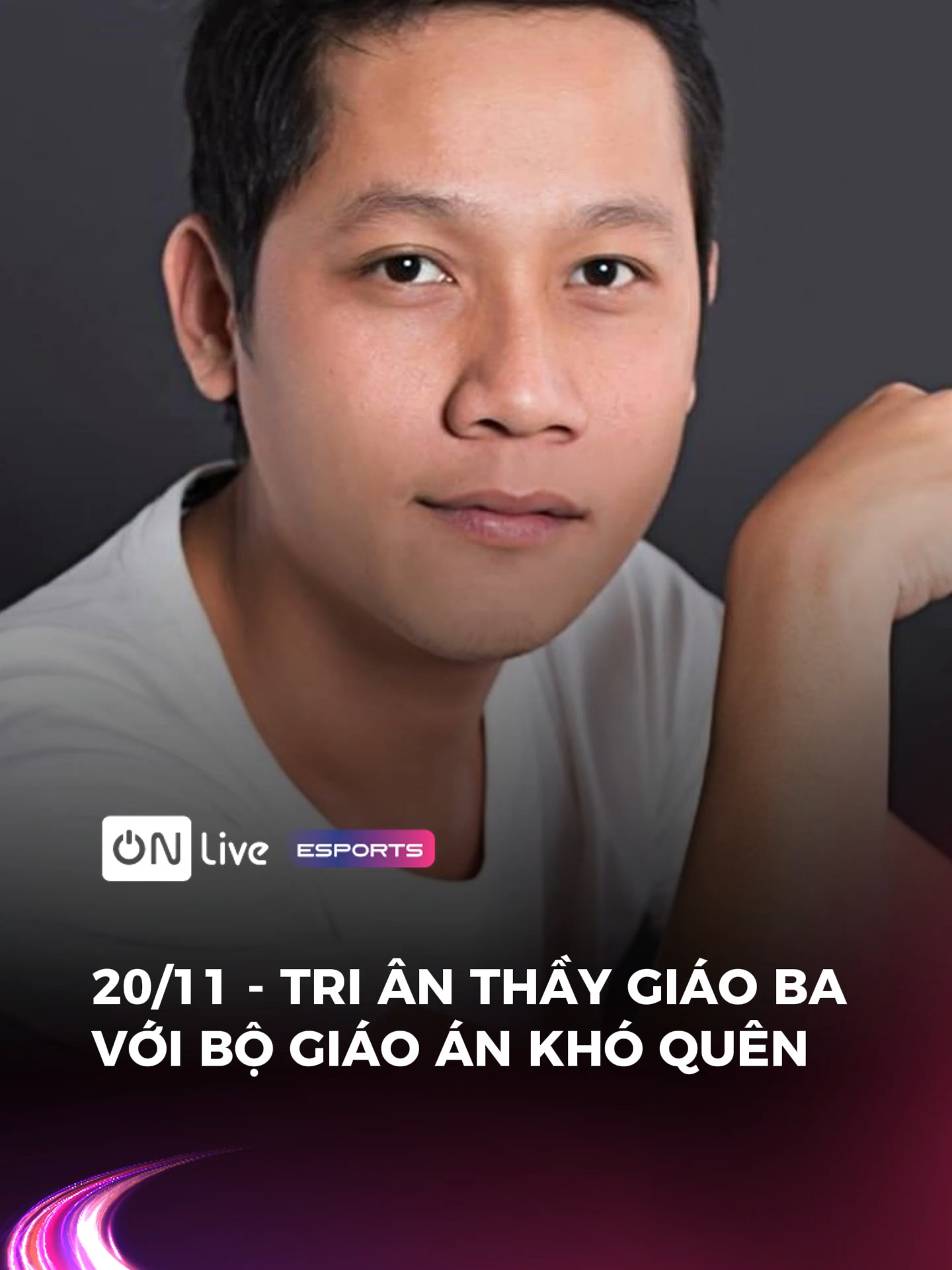 Tri ân người thầy của Esports ##onliveesports #vtvcab #onlive #esports #gaming #teacherba #nhàgiaovietnam #lmht #GamingOnTikTok #LeaugueofLegends