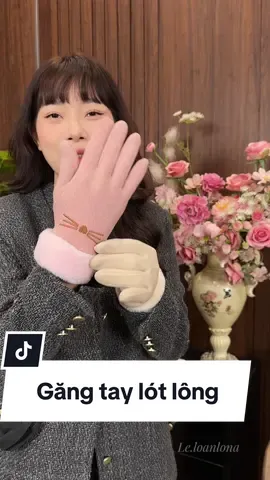 Lạnh đến đâu cũng không lo, găng tay lót lông ôm tay ấm áp! #leloanlona 