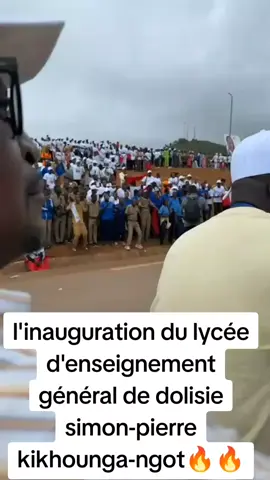 l'inauguration du lycée d'enseignement général de dolisie simon-pierre kikhounga-ngot 🔥🔥🔥#🇨🇬🇨🇬🇨🇬🇨🇬🇨🇬🇨🇬🇨🇬😘😘 #dolisie🇨🇬 #snpc