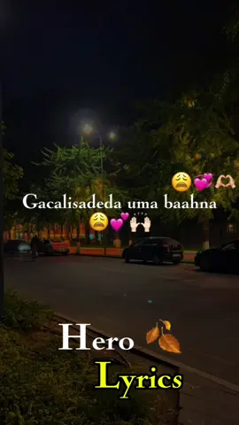 #herolyrics #somalilyrics🌺😕💎 #jawi_bila🌊❤️🌴 
