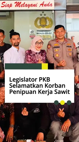 Alhamdulillah, 13 warga Garut dan Tasikmalaya yang menjadi korban penipuan perekrut sawit di Kalbar akhirnya dipulangkan dengan selamat berkat perjuangan legislator PKB Imas Aan Ubudiyah.  Kisah haru ini jadi pengingat: waspadalah atas tawaran kerja yang tidak jelas dan dorong perlindungan bagi pekerja agar tragedi serupa tak terulang. #PKB 