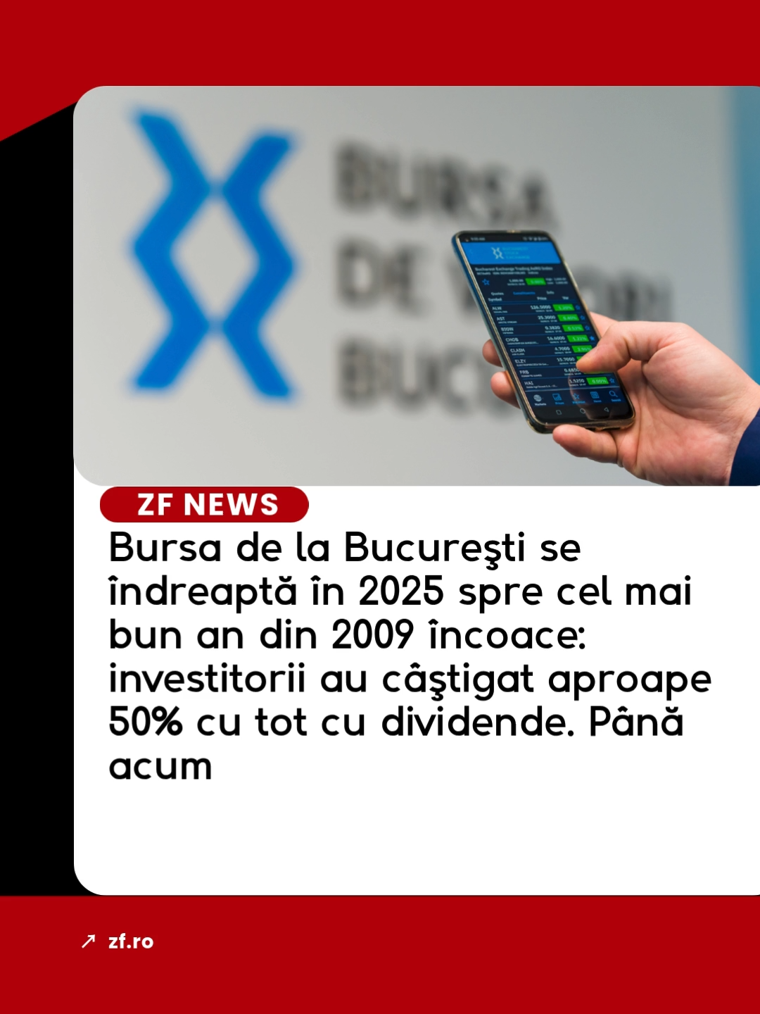 Bursa de Valori Bucureşti se îndreaptă în 2025 spre cel mai bun an din 2009, cu un câştig total pentru investitori de aproape 50%, dacă se iau în calcul şi dividendele, arată datele agregate de Ziarul Financiar. Evoluţia record a bursei are loc pe fondul unui val de optimism în rândul investitorilor, popularizării conceptului de investiţie şi uşurinţei crescute de a deschide conturi, dar şi al contextului politic mai stabil.