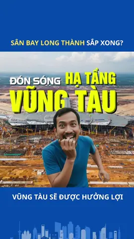 Vũng tàu sẽ đón sóng lớn nhờ sân bay Long Thành? #sanbaylongthanh #batdongsanvungtau #batdongsanphumy #vanhdai4 #tamnhinthoidai 