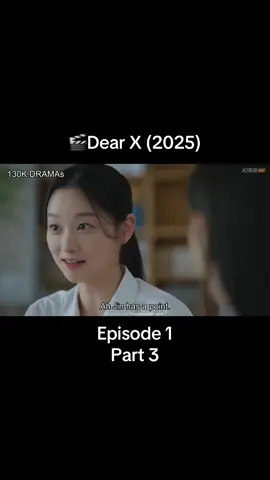 🎬Dear X (2025) Episode 1|Part 3 #dearx #kdrama #fyp #Mystery #Romance 