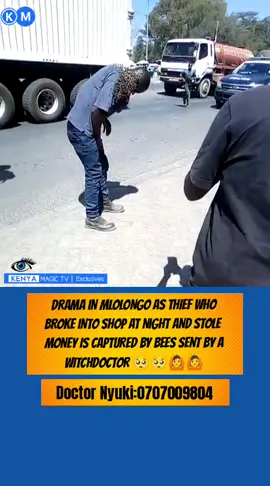 DRAMA IN MLOLONGO AS THIEF WHO BROKE INTO SHOP AT NIGHT AND STOLE  MONEY IS CAPTURED BY BEES SENT BY A WITCHDOCTOR #babunyuki #doctornyuki #kenyamagictv #kenya #goviral 