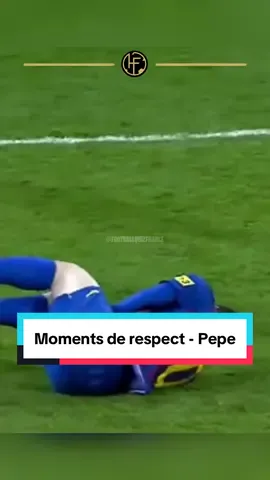 Moments de respect - Pepe #footballtiktok #footballfrance #football #pepe 