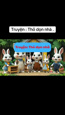 Truyện : Thỏ dọn nhà .#xuhuongtiktok #ilovetiktok #thigiaoviendaygioi #giáoanmamnon #VideoAl 