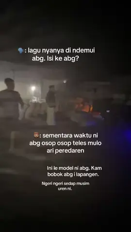 Kalian bobok abg masih di lapangan