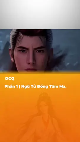 phần 1 | Ngũ Tử Đồng Tâm Ma. #凡人修仙传 #theimmortalascension #phamnhantutien #hanlap #hoathinh3dtrungquoc 