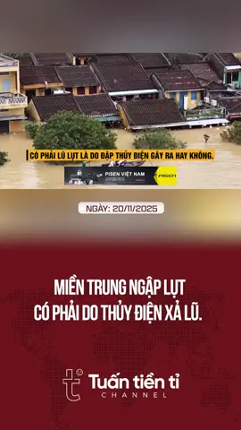 Miền Trung ngập lụt có phải do thuỷ điện xả lũ #tuantienti #damdaolichsu #tobuon247 