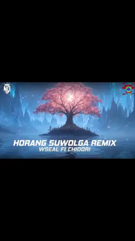 HORANG SUWOLGA REMIX 2025 | WSEAL ft CHIDORI...#ndmusic95#trieuview#thinhhanh#nhachanquoc#hottrend2026❤❤❤❤❤🥰🥰 