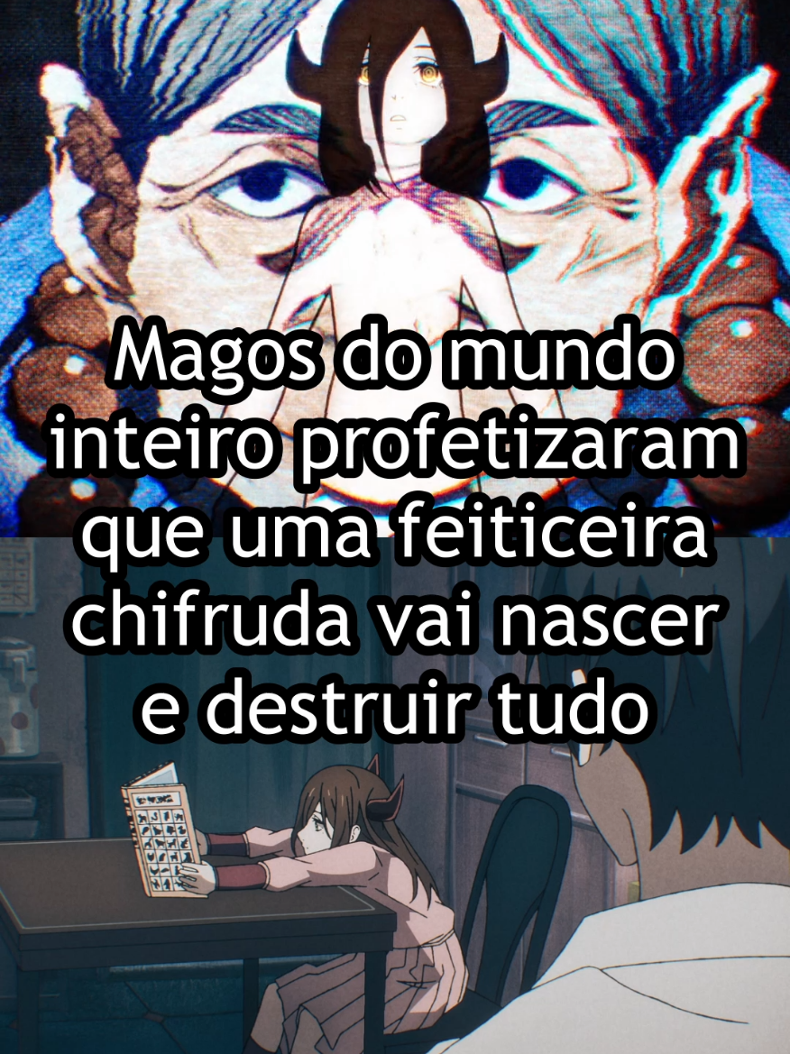 Magos do mundo inteiro profetizaram que uma feiticeira chifruda vai nascer e destruir tudo #anime #otaku #fujimototatsuki1726 #tatsukifujimoto1726 #fujimototatsuki1726anime 