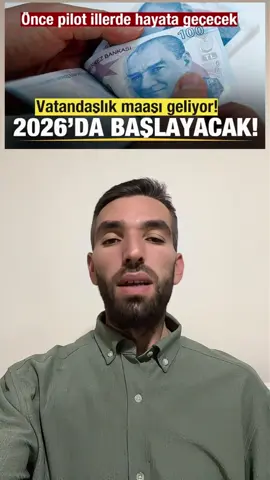 Vatandaşlık maaşı başlıyor  her haneye bir asgari ücret’ girecek. Geliri asgari ücret seviyesinin altında kalan hanelere destek olması için gündeme alınan sistem, 2026 yılında pilot olarak uygulanmaya başlanacak. Vatandaşlık maaşı şartları Ailede kimse çalışmıyorsa veya asgari ücretten az ücret haneye giriyorsa ‘vatandaşlık maaşı’ uygulanacak. Sistem, ailede en az bir kişi iş gücüne katılana kadar devam edecek. VATANDAŞLIK MAAŞI BAŞVURUSU Başvurular, Aile ve Sosyal Hizmetler Bakanlığı aracılığıyla e-Devlet veya yerel sosyal hizmet birimleri üzerinden yapılacak.  VATANDAŞLIK MAAŞI 2026'DA NE KADAR OLACAK? Maaş miktarı, hane gelirindeki açığı kapatacak şekilde 