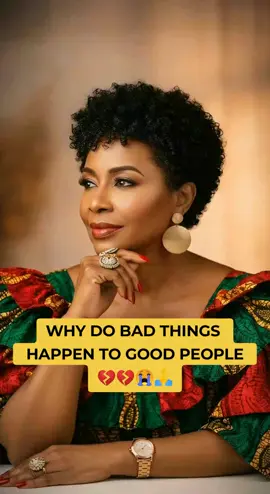 Why do bad things happen to good people? | THE TRUTH 