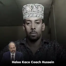 #couch_husein couch xuseen #couch_xuseen #Coach_Hussein_aljey #ANNIYAA  #somalitiktok  Coach Hussein aljey