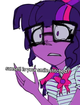 sunset is your smile stitched😭😭😭😭 ok im sorry . . #fyp #equestriagirls #mlp #mylittlepony #meme i actually have no idea how to tag this umm hashtag sunset shimmer