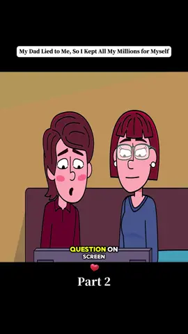 My Dad Lied to Me, So I Kept All My Millions for Myself Paet 2 #catoons #fyb #foryou 