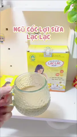 Ngũ cốc lợi sữa lạc lạc cho mẹ sau sinh sữa ít sữa loãng sữa về chậm nha các mom #ngucocloisua #ngucocloisualaclac #laclac #loisuasausinh #mebimsua 