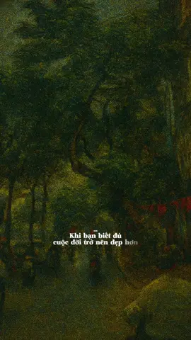 Khi bạn biết đủ cuộc đời trở nên đẹp hơn.....😊😊!!! #tamtrangcuocsong #trietlysong #suyngam #xuhuongtiktok #fyp 