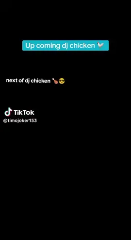 #fypp #viral #goviral  up coming dj chicken 🤣🤣🤣🤣😂