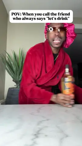 We all got the one friend that stay ready to drink 😂 #fyp #comedy @Turnt Up by the Champ 