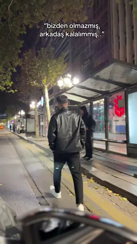 “bizden olmazmış,arkadaş kalalımmış..” . . #korhantokgöz #kızılay #ankaraa #keşfet #fypage 
