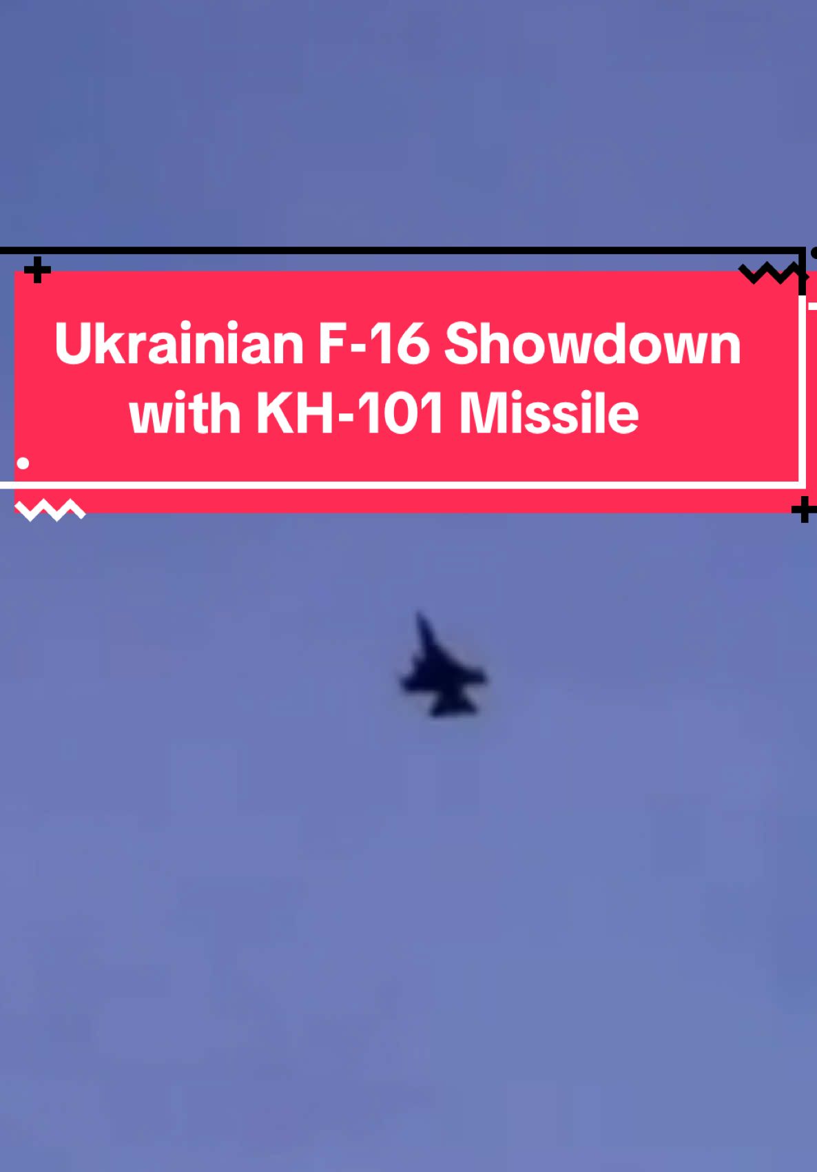 Ukrainian F-16 fighter jet showdown with KH101 missile 
