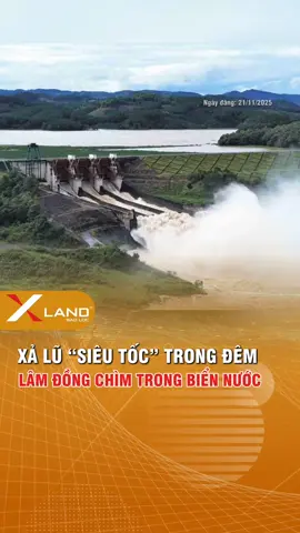 Xã lũ siêu tốc  trong đêm Lâm Đồng chìm trong biển nước... #xland #lamdong #xuhuong #tintuc #lu 