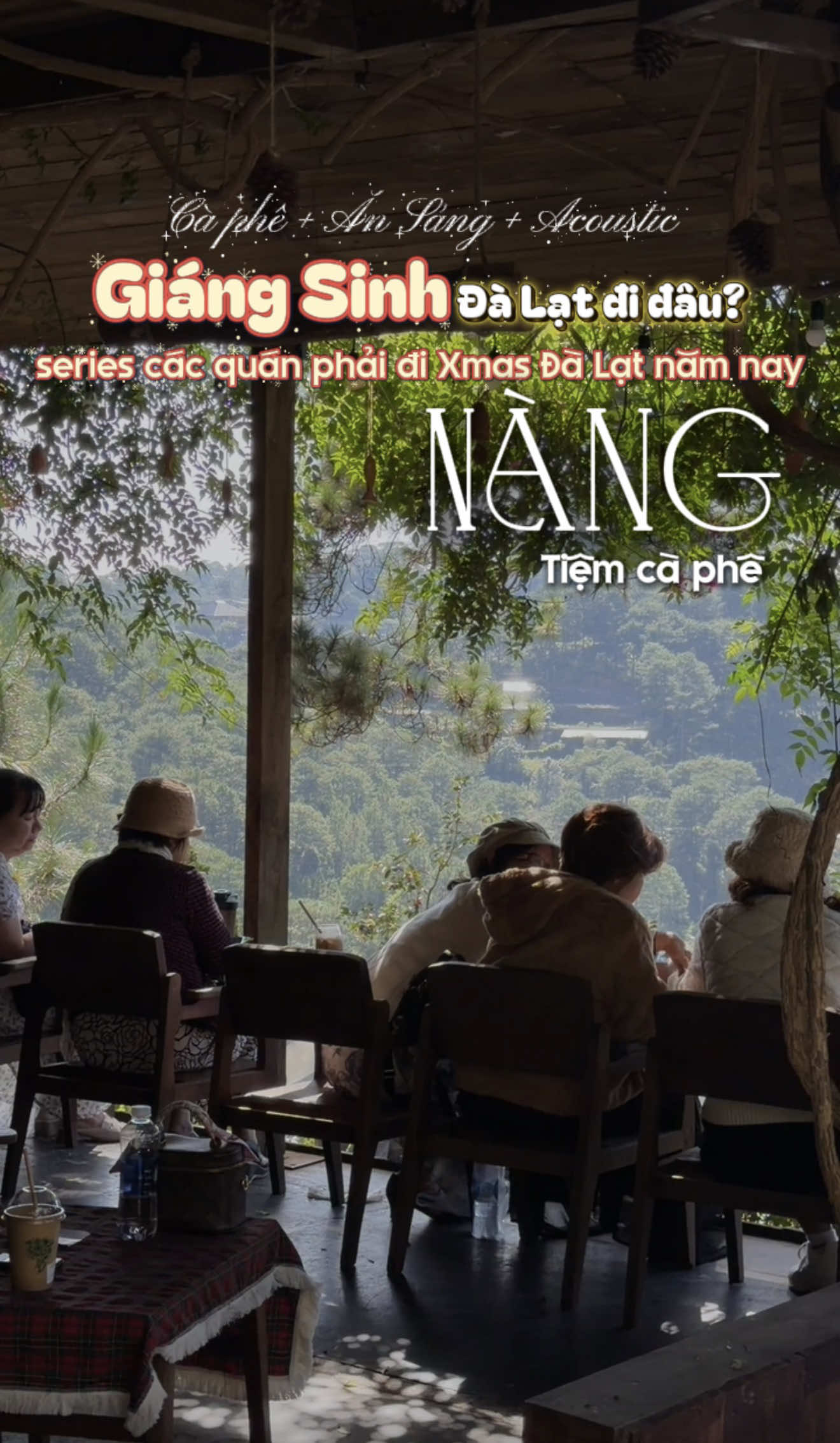 Giáng Sinh Đà Lạt năm nay đi đâu?  Tiệm cà phê này view đỉnh quá đỉnh, noa thoáng mà còn có ăn sáng và nghe nhạc Acoustic.  Tiệm cà phê Nàng Đà Lạt. #dalatcoffee #tiemcaphenangdalat 