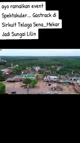 Gastrack... Di Sirkuit Telaga Sena Desa Mekar Jadi Kecamatan Sungai Lilin Kabupaten Musi Banyuasin. 