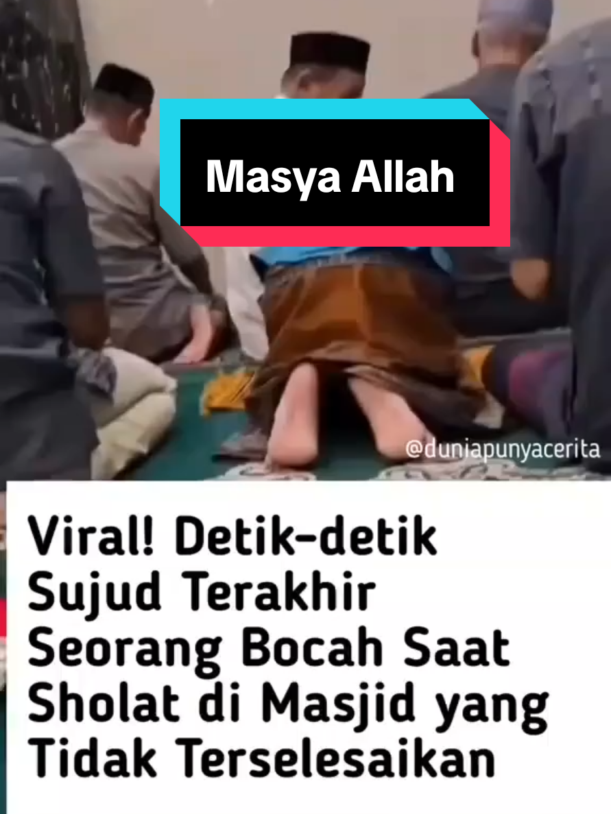 Masya Allah kau nak #sujud #terakhir #sholat 