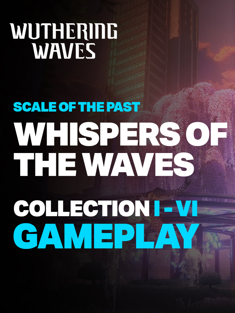 Honami City Scale of Past Gameplay I Whispers of the Waves I to VI - Wuthering Waves 2.8 #chisa #wuwa #wutheringwaves #wutheringwavesedit #fy #fypシ゚ #fyp #foryoupage #fypviral #fypage #foryourpage #fyppppppppppppppppppppppp #viral