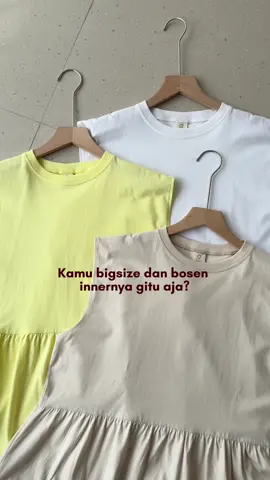 Yellow fresh, almond calm, white timeless! Semua warnanya cakep banget di badan bigsize. Bahannya juga adem & ringan. Tim bigsize wajib punya! ✨🤍#bigsize #innerkaos #cottoncombed24s 
