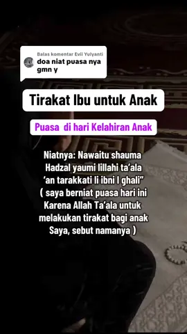 Membalas @Evii Yulyanti puasa dihari lahir anak #puasaharilahiranak #tirakat #tirakatibuuntukanaknya #amalanjalurlangit #jalurlangit 