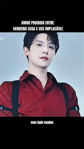 AMOR PROIBIDO ENTRE HERDEIRA CEGA E CEO IMPLACÁVEL #viraliza #DORAMAS #foryoupage #viraltiktok #NarraStars 